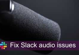 fix Slack audio issues