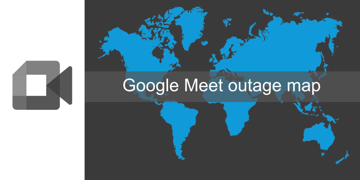 Carte des pannes de Google Meet